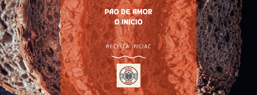Pão de Amor – O início