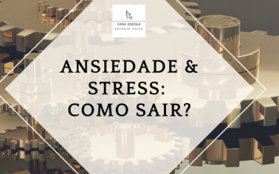 Ansiedade & stress: como sair?