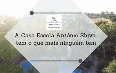 A Casa Escola António Shiva tem o que mais ninguém tem