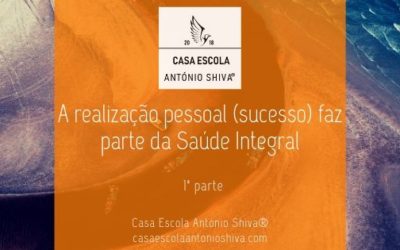 A realização pessoal faz parte da Saúde Integral – Parte 2 (ação)