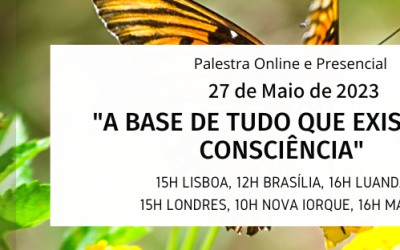 Palestra: “A base de tudo que existe é a consciência”
