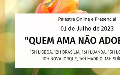 Palestra: “Quem ama não adoece…”