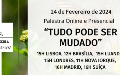 “Tudo pode ser mudado”  – Palestra Online e Presencial